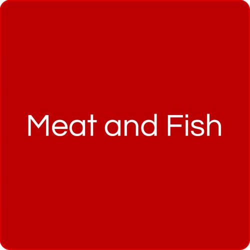 Meat and Fish